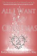 All I Want for Christmas (Christmas at The Meadowlark #4) by Lisa G. Riley