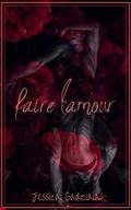 faire l'amour by Jessica Gadziala
