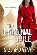 The Cardinal Rule: Author's Preferred Edition (The Strongbox Chronicles #1) by C.E. Murphy