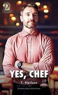 Yes, Chef (Dreamspun Desires #79) by T. Neilson