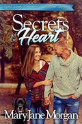 Secrets of the Heart: Small Town Sanctuary Series, Book 2 (Crystal Springs Romances #10) by Mary Jane Morgan