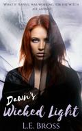 Dawn's Wicked Light (The Fractured World #1) by L.E. Bross