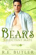The Bear's Reluctant Mate by R. E. Butler