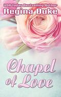 Chapel of Love by Regina Duke