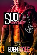 Sudden Wolf 3 by Eden Cole