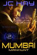 Mumbai Manhunt (Corporate Services #2) by J.C. Hay
