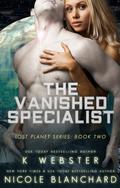 The Vanished Specialist by K. Webster, Nicole Blanchard