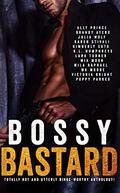 Bossy Bastard: A Romance Anthology by MK Moore