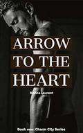 Arrow to the Heart (Charm City #1) by Bianca Laurent