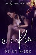 QueenPin: A Syndicate Novel (Syndicate #1) by Melissa Deanching