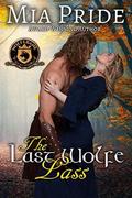 The Last Wolfe Lass: De Wolfe Pack Connected World by Wolfebane Publishing Inc.