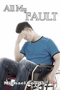 All My Fault by Michael Gouda