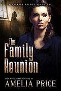 The Family Reunion (Mycroft Holmes Adventures #8) by Amelia Price