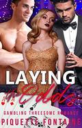 Laying the Odds: Gambling Threesome Romance by Piquette Fontaine