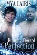 Rushing Toward Perfection by Mya Lairis