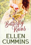 Butterfly Ruins by Ellen Cummins