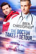 The Doctor Takes a Detour by Bren Christopher