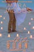 Worth The Burn  (Worth Series Book 8): A Copper Country Romance  (The Worth) by Mara Jacobs
