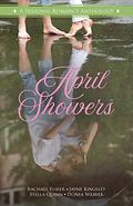 April Showers: A Seasonal Romance Anthology by Literary Crush Publishing