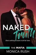 Naked Truth (The Mafia #2) by Monica Rush