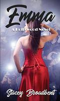 Emma (Hollywood novel #1) by Stacey Broadbent