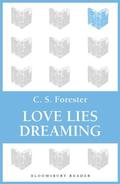 Love Lies Dreaming by C.S. Forester