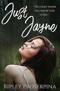 Just Jayne by Ripley Proserpina