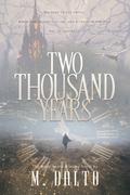 Two Thousand Years (The Empire Saga #1) by M. Dalto