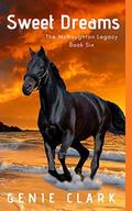 Sweet Dreams: A Texas Ranch Romance (The McNaughton Legacy #6) by Genie Clark