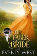 The Eager Bride (The Ladies Club of Laramie #5) by Everly West