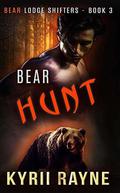 Bear Hunt (Bear Lodge Shifters #3) by Kyrii Rayne