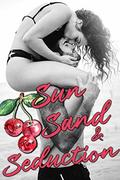 Sun, Sand, and Seduction by Olivia T. Turner
