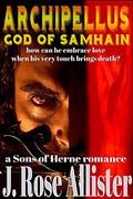 Archipellus: God of Samhain (Sons of Herne #8) by J. Rose Allister