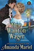 One Wanton Wager: De Wolfe Pack Connected World (World of de Wolfe Pack) by Wolfebane Publishing Inc.