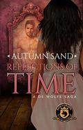 Reflections of Time: De Wolfe Pack Connected World (World of de Wolfe Pack) by Autumn Sand