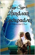 Landian Escapades: An Other World Duet by Izzy Szyn