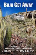 Baja Get Away by Jinx Schwartz