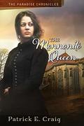 The Mennonite Queen (The Paradise Chronicles #3) by Patrick E. Craig