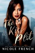 The Kiss Plot by Nicole French