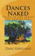 Dances Naked (The Fairies Saga #3) by Tony Woodward