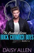 The Rock Chamber Boys : The Complete Series by Daisy Allen