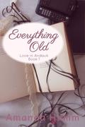 Everything Old (Love in Andauk #1) by Amanda Hamm