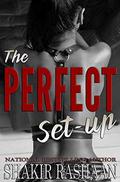 The Perfect Set-Up by Shakir Rashaan