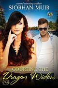 Courting the Dragon Widow (Cloudburst Colorado #6) by Siobhan Muir