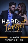 Hard Target (The Mafia #3) by Monica Rush