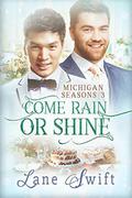 Come Rain or Shine (Michigan Seasons #3) by Lane Swift