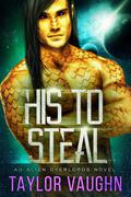 His To Steal by Taylor Vaughn