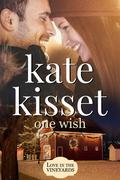 One Wish (Love in the Vineyards #5.5) by Kate Kisset