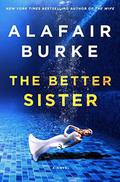 The Better Sister by Alafair Burke