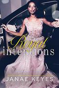 Royal Intentions by Janae Keyes